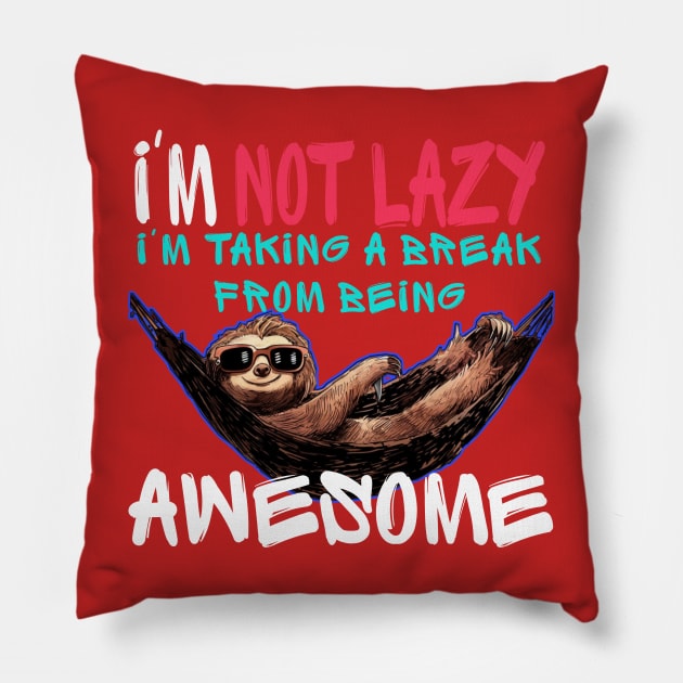 Funny sloth - I'm not lazy Pillow by Qrstore