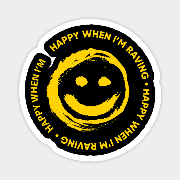 Happy Raver Magnet by Techniche