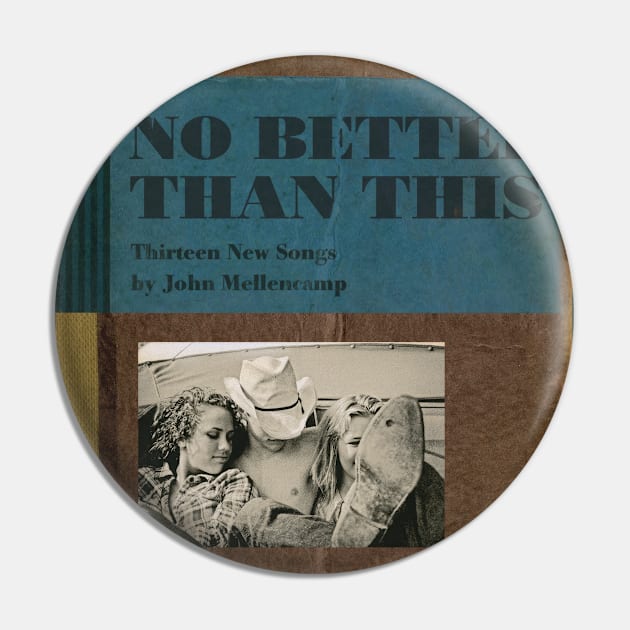 John Mellencamp - No Better Than This Tracklist Album Pin by 80sRetro