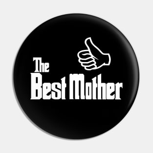 The Best Mother Gift For Mother's Day Pin
