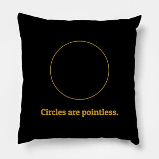 Circles are Pointless Pillow