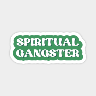 Spiritual Gangster Magnet