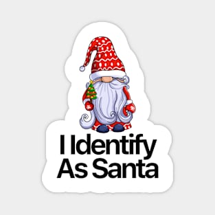 I Identify As Santa Funny Christmas Pajamas For Dad X Mas Magnet