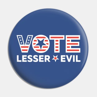 Vote Lesser Evil Pin