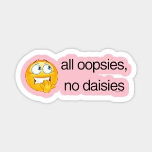 all oopsies Magnet