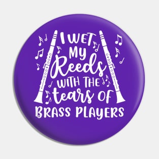 I Wet My Reeds With The Tears Of Brass Players Clarinet Pin