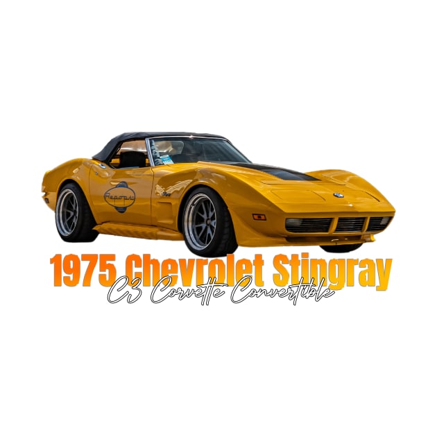 1975 Chevrolet Stingray C3 Corvette Convertible by Gestalt Imagery