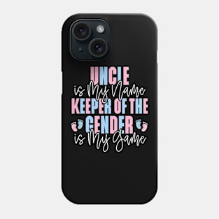 Uncle Keeper of the Gender Reveal Boy or Girl Phone Case