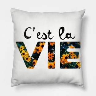 C'EST LA VIE Pillow