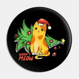 Christmas Cat Santa Wasn't Meow Pin