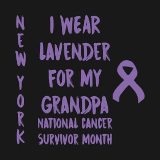 I Wear Lavender For My Grandpa National Cancer Survivor Month June New York T-Shirt