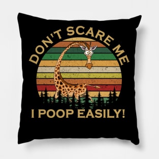 Don't Scare Me I Poop Easily Funny Giraffe Pillow