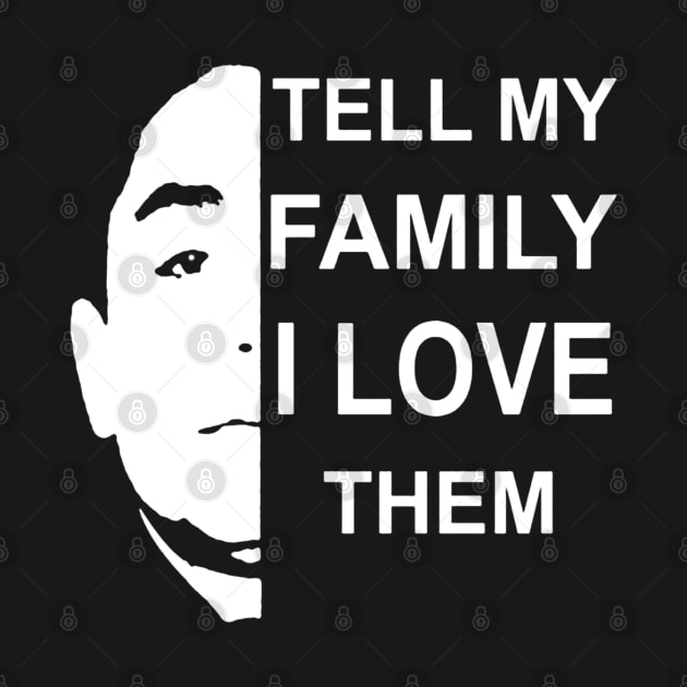 Tell My Family I Love Them by usflag