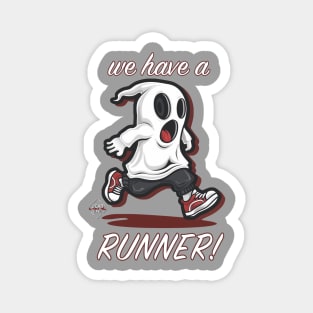 We Have A Runner! Magnet