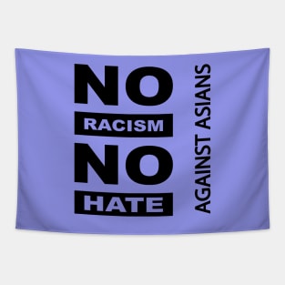 Anti-Asian racism, Anti-Asians racism, no racism no hate Tapestry