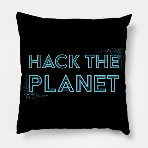 Developer Hack The Planet Pillow by thedevtee