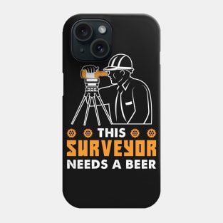 This Surveyor Needs A Beer Phone Case