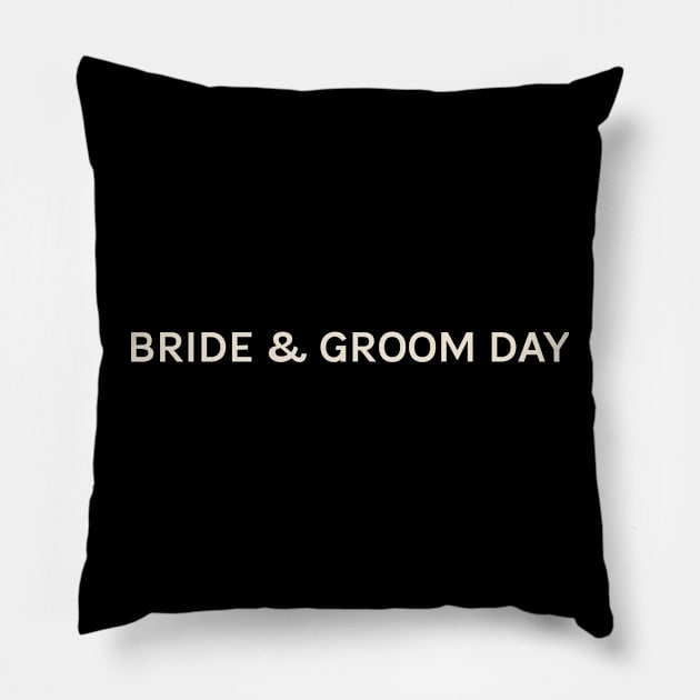 Bride & Groom Day On This Day Perfect Day Pillow by TV Dinners