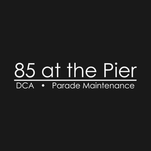 85 at the Pier T-Shirt