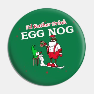 “I’d Rather Drink Egg Nog” Tired Black Santa Going Over Naughty List With Elf Assistant Pin