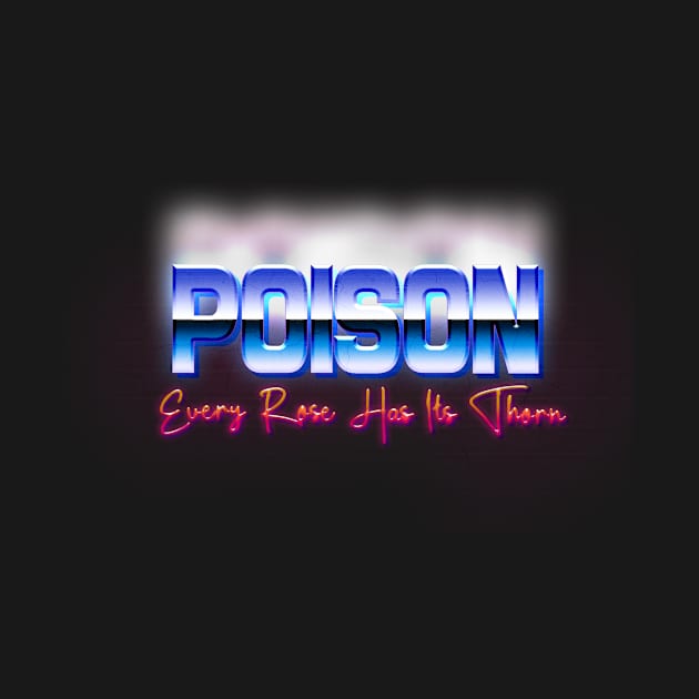 poison - every rose has its thorn by goksisis