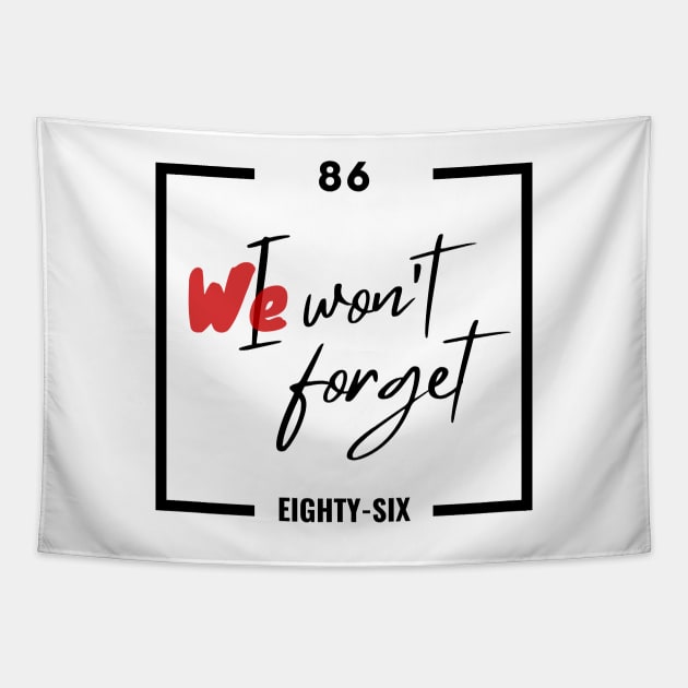 86 Squad We Wont Forget | 86 Eighty Six Anime | Spearhead Squadron Fan Art | 86 Anime Quotes | Otaku Gifts Tapestry by mschubbybunny