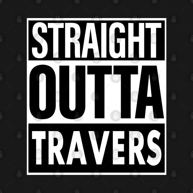 Travers Name Straight Outta Travers by ThanhNga