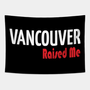 Vancouver Raised Me Tapestry