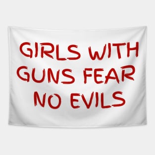 Girls with guns fear no evils Tapestry