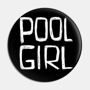 Poolgirl, Pool Girl Pin