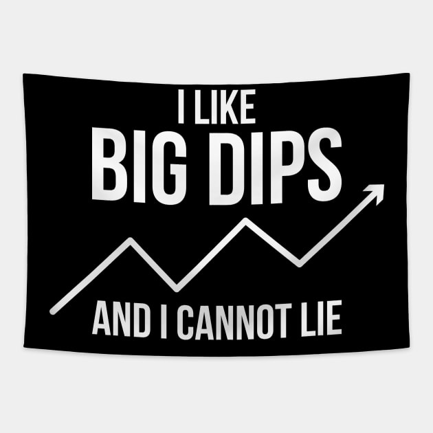 I Like Big Dips And I Cannot Lie Crypto Trader Funny Tapestry by RedYolk