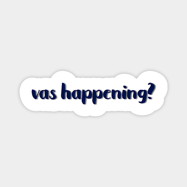 vas happening? ZAYN quote Magnet by emmamarlene