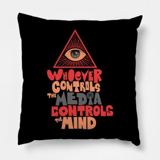 Whoever controls the media, controls the mind! Pillow