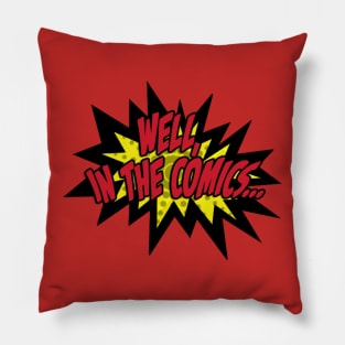 Well, in the comics.... Pillow