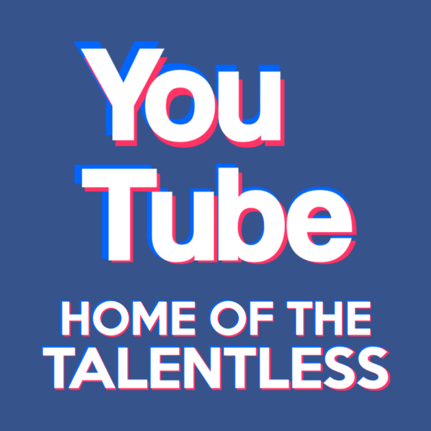 (Tik Tok Parody) YouTube - "Home Of The Talentless" by TheSelloutClub