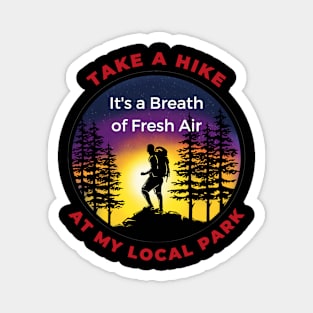 Take a hike at local park! Magnet