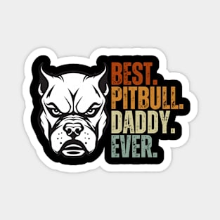 Vintage Best Pitbull Daddy Ever Shirt Father Day Gift for Pitbull Dog Lover Classic Magnet