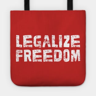 Legalize Freedom - Libertarian Statement Design Tote