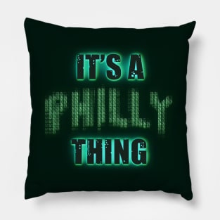 its a philly thing Pillow