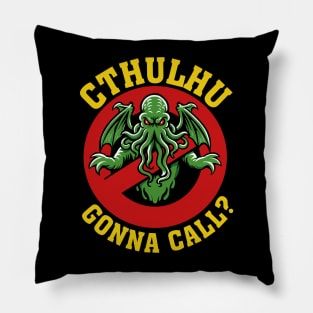 Cthulhu Gonna Call? Pillow