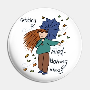 Catching Mind-Blowing Ideas Pin