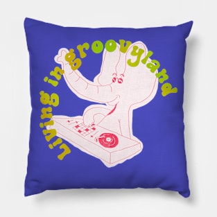 LIVING IN GROOVYLAND Pillow