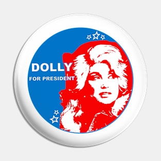 Dolly For President Pin