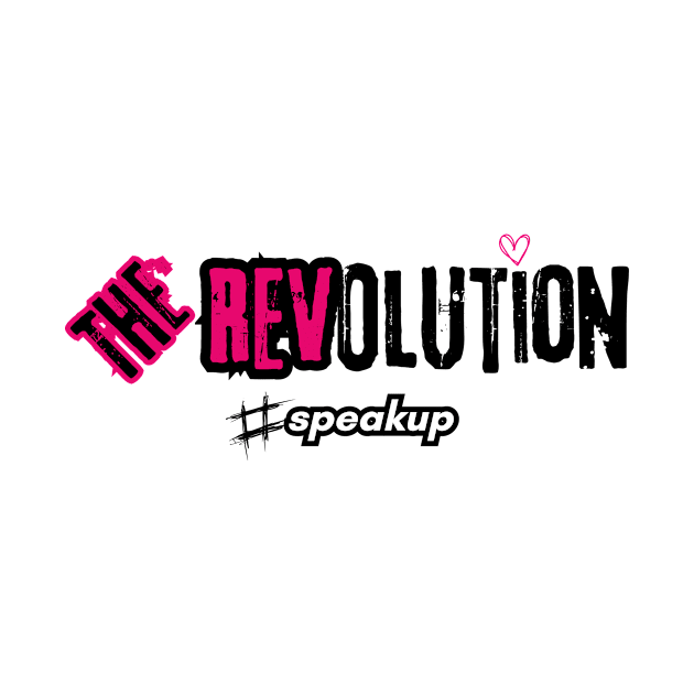 The REVolution #speakup by The REVolution