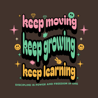 Keep Moving  By Bestplanetbuyersbpb T-Shirt