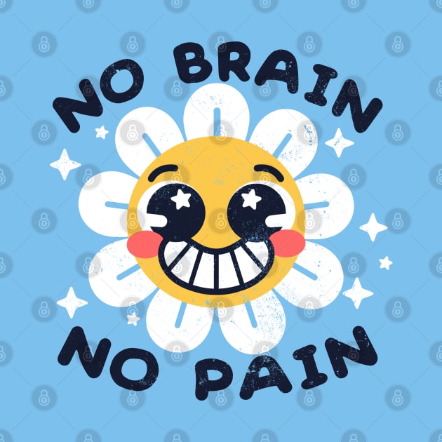 No brain no pain by NemiMakeit