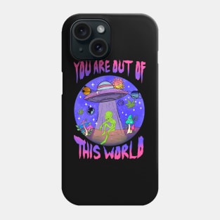 You Are Out of This World Trippy Aliens Phone Case