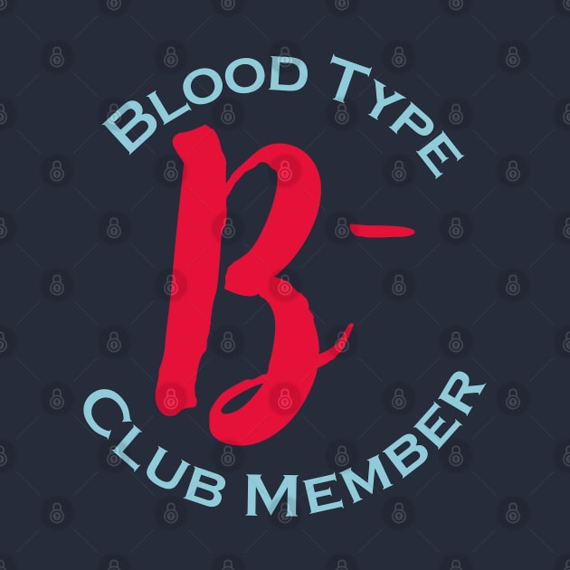 Blood type B minus club member - Red letters by Czajnikolandia