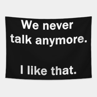 We Never Talk Anymore Tapestry