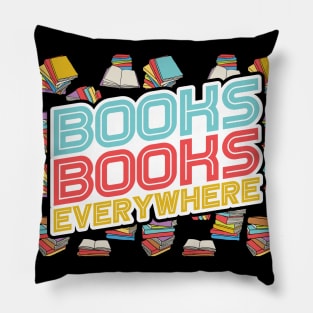Books Books Everywhere -  Book Related Quote Pillow
